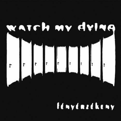 Watch My Dying : Fényérzékeny